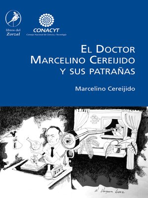 cover image of El Doctor Marcelino Cereijido y sus patrañas